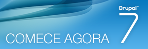 Drupal 7 - Comece Agora